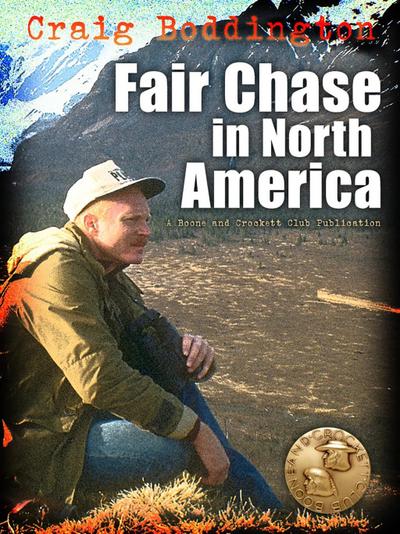 Boddington, C: Fair Chase in North America