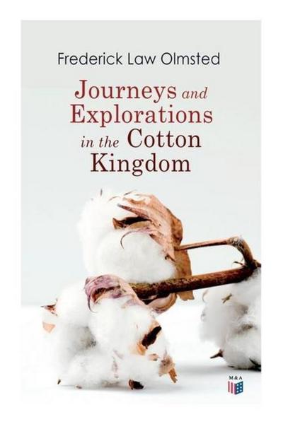 Journeys and Explorations in the Cotton Kingdom