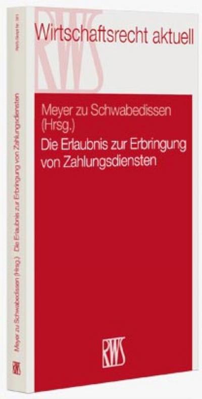 Die Erlaubnis zur Erbringung von Zahlungsdiensten nach § 8 Abs. 1 ZAG