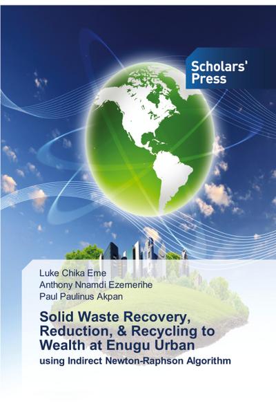 Solid Waste Recovery, Reduction, & Recycling to Wealth at Enugu Urban