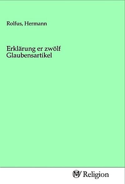 Erklärung er zwölf Glaubensartikel