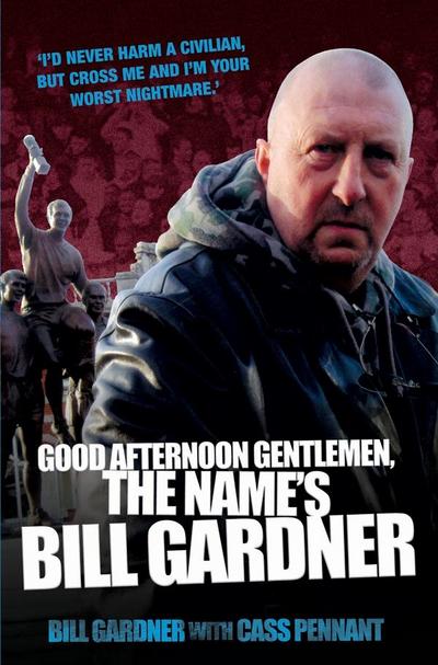 Good Afternoon, Gentlemen, the Name’s Bill Gardner
