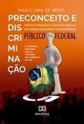 Preconceito e discriminação contra pessoas com deficiência no Poder Judiciário e no Ministério Público Federal: