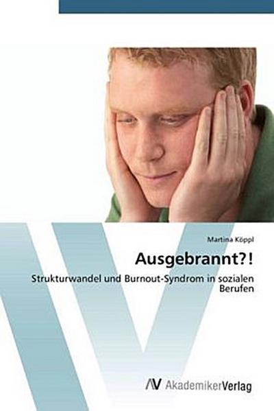 Ausgebrannt?!