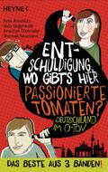 Entschuldigung, wo gibt’s hier passionierte Tomaten?