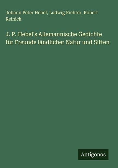 J. P. Hebel’s Allemannische Gedichte für Freunde ländlicher Natur und Sitten
