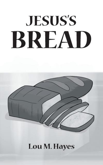Jesus’s Bread