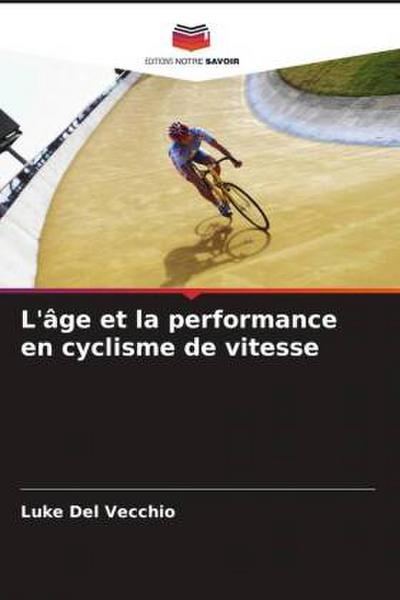 L’âge et la performance en cyclisme de vitesse