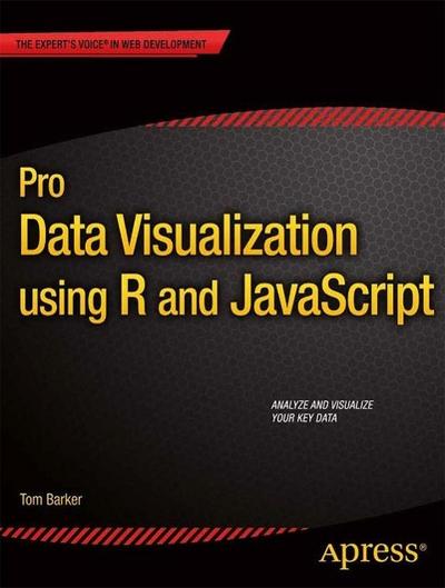 Pro Data Visualization using R and JavaScript