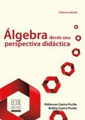Algebra desde una perspectiva didáctica