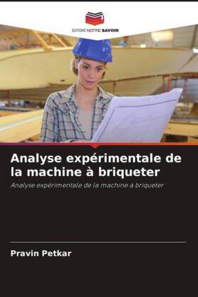 Analyse expérimentale de la machine à briqueter
