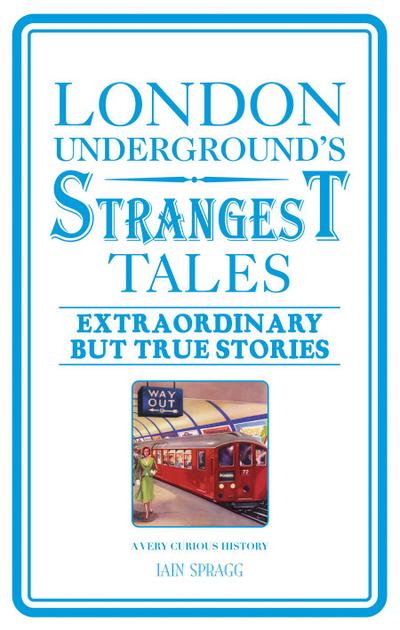 London Underground’s Strangest Tales