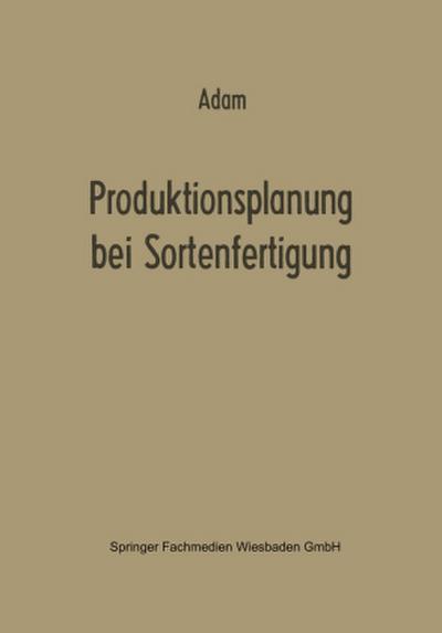 Produktionsplanung bei Sortenfertigung