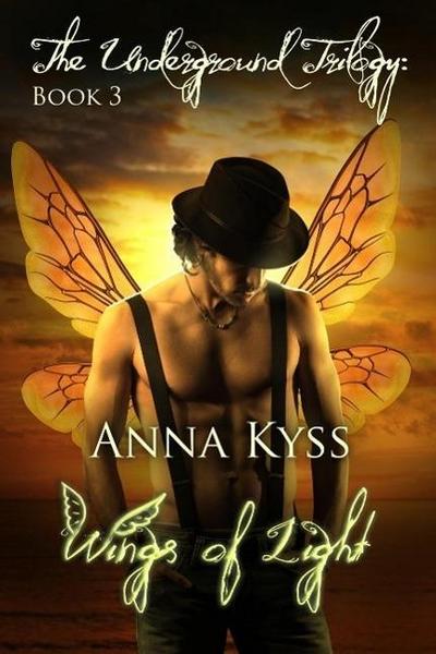 Wings of Light (The Underground Trilogy, #3)