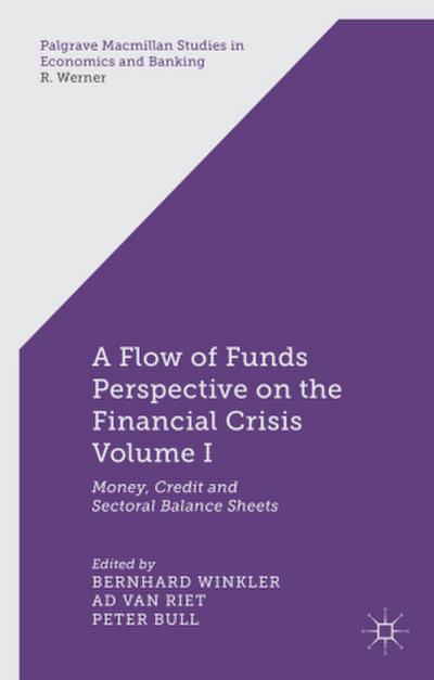 A Flow-Of-Funds Perspective on the Financial Crisis Volume I