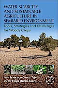 Water Scarcity and Sustainable Agriculture in Semiarid Environment