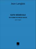 Suite medievale en forme de messebasse pour orgue