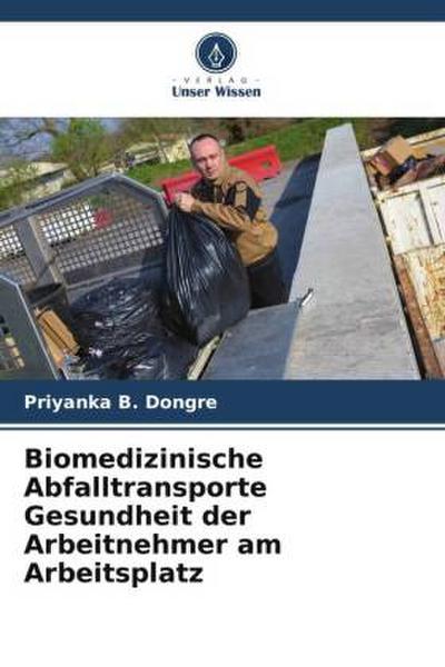 Biomedizinische Abfalltransporte Gesundheit der Arbeitnehmer am Arbeitsplatz