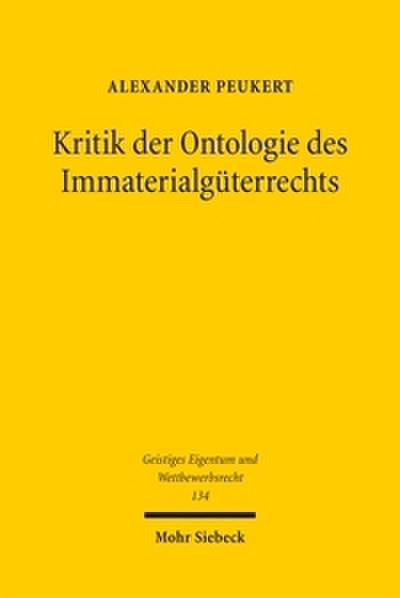 Kritik der Ontologie des Immaterialgüterrechts