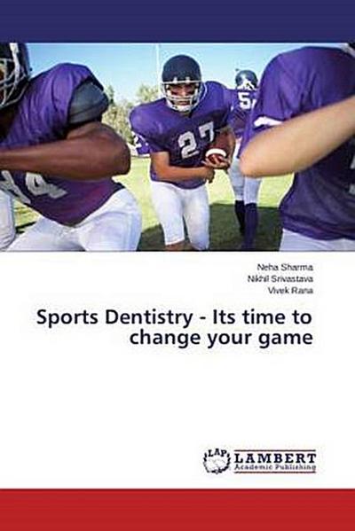 Sports Dentistry - Its time to change your game