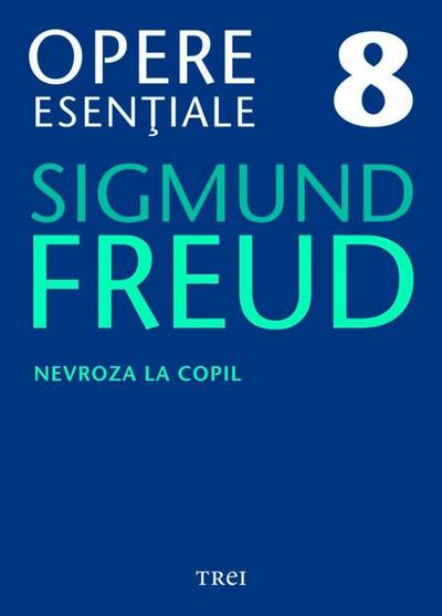 Opere esen¿iale, vol. 8 - Nevroza la copil