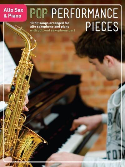 Pop Performance Pieces: 10 Hit Songs for Alto Sax and Piano