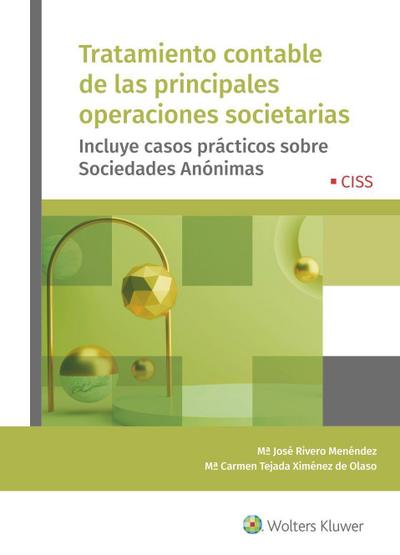 Tratamiento contable de las principales operaciones societarias : incluye casos prácticos sobre sociedades anónimas