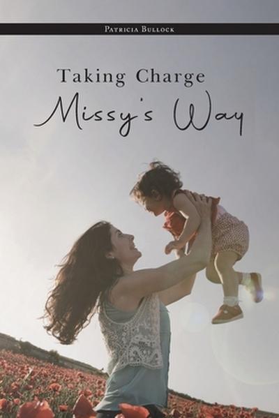 Taking Charge Missy’s Way
