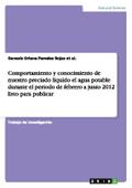 Comportamiento y conocimiento de nuestro preciado liquido el agua potable durante el periodo de febrero a junio 2012 listo para publicar