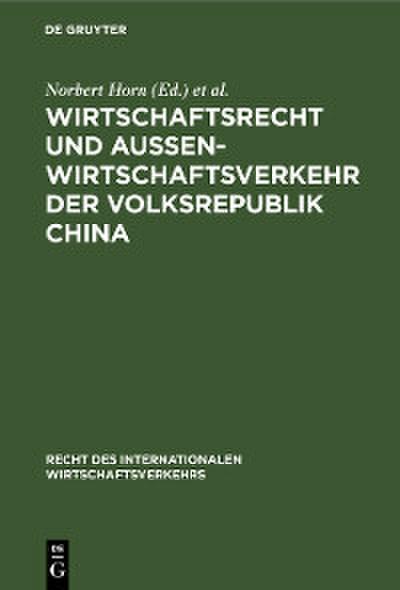 Wirtschaftsrecht und Außenwirtschaftsverkehr der Volksrepublik China