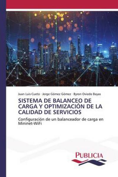 SISTEMA DE BALANCEO DE CARGA Y OPTIMIZACIÓN DE LA CALIDAD DE SERVICIOS