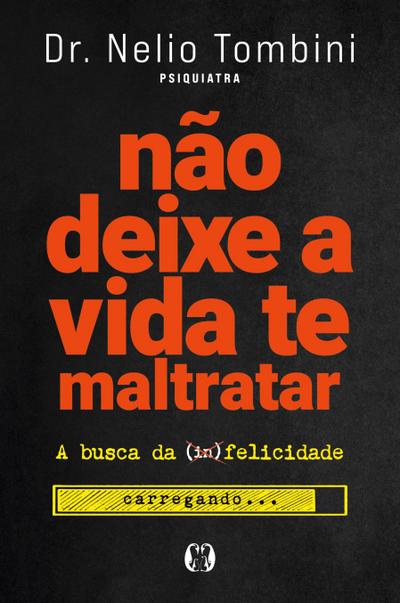 Não deixe a vida te maltratar