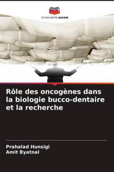 Rôle des oncogènes dans la biologie bucco-dentaire et la recherche