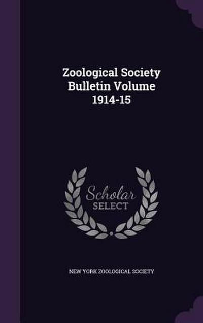 Zoological Society Bulletin Volume 1914-15