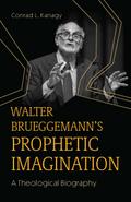 Walter Brueggemann’s Prophetic Imagination