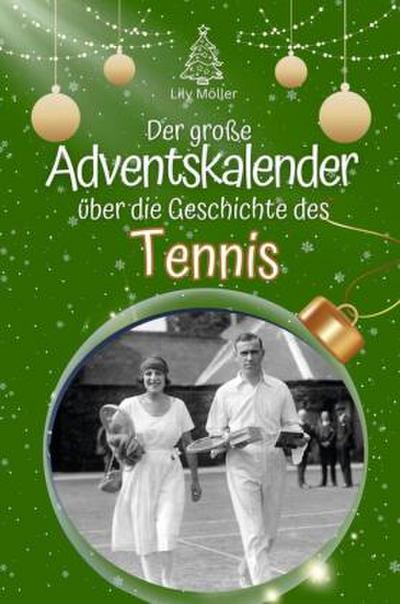 Der große Adventskalender über die Geschichte des Tennis