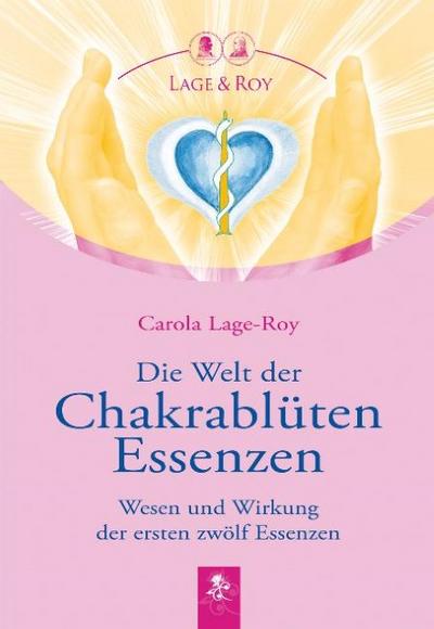 Die Welt der Chakrablüten Essenzen