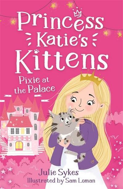 Pixie at the Palace (Princess Katie’s Kittens 1)
