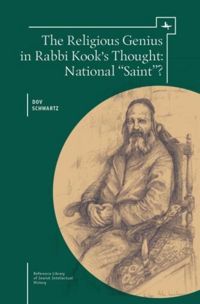 The Religious Genius in Rabbi Kook’s Thought