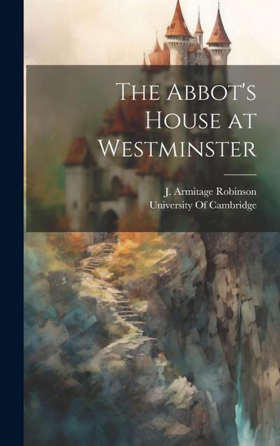 The Abbot’s House at Westminster
