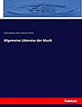 Allgemeine Litteratur der Musik