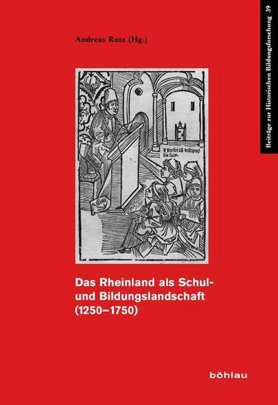 Das Rheinland als Schul- und Bildungslandschaft (1250-1750)