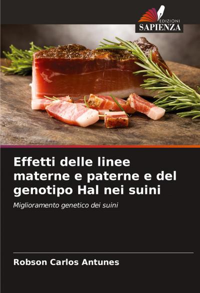 Effetti delle linee materne e paterne e del genotipo Hal nei suini