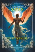 STUDY MANUAL: THE MYSTERY OF SATAN