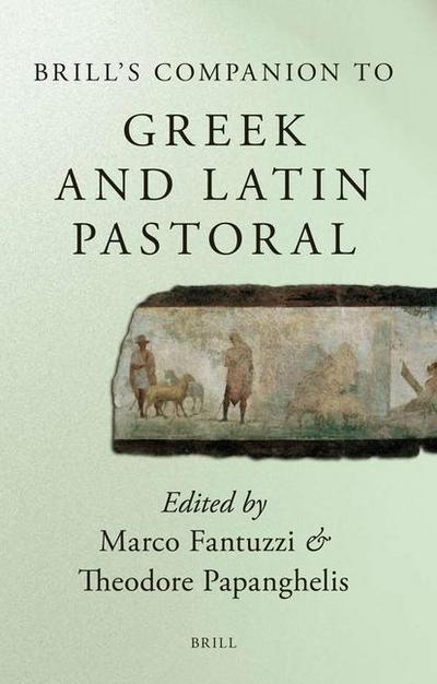 Brill’s Companion to Greek and Latin Pastoral