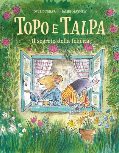 Topo e Talpa. Il segreto della felicità