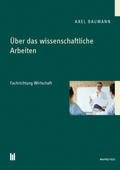 Über das wissenschaftliche Arbeiten