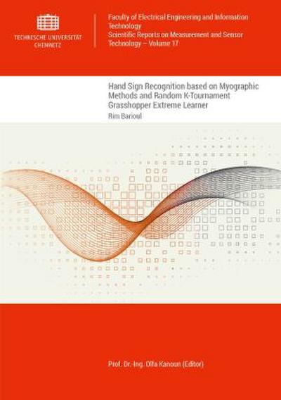 Hand Sign Recognition based on Myographic Methods and Random K-Tournament Grasshopper Extreme Learner