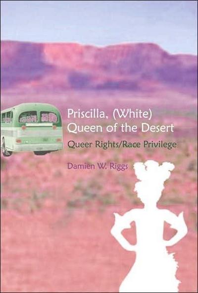 Riggs, D: Priscilla, (White) Queen of the Desert