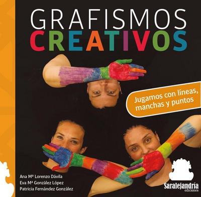 Grafismos creativos : jugamos con líneas, manchas y puntos